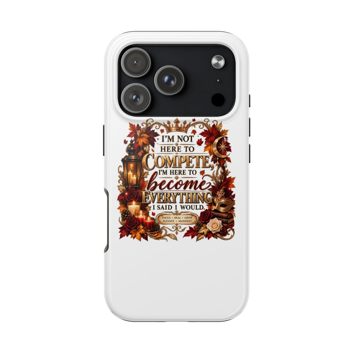 I’m Not Here to Compete Tough Phone Cases