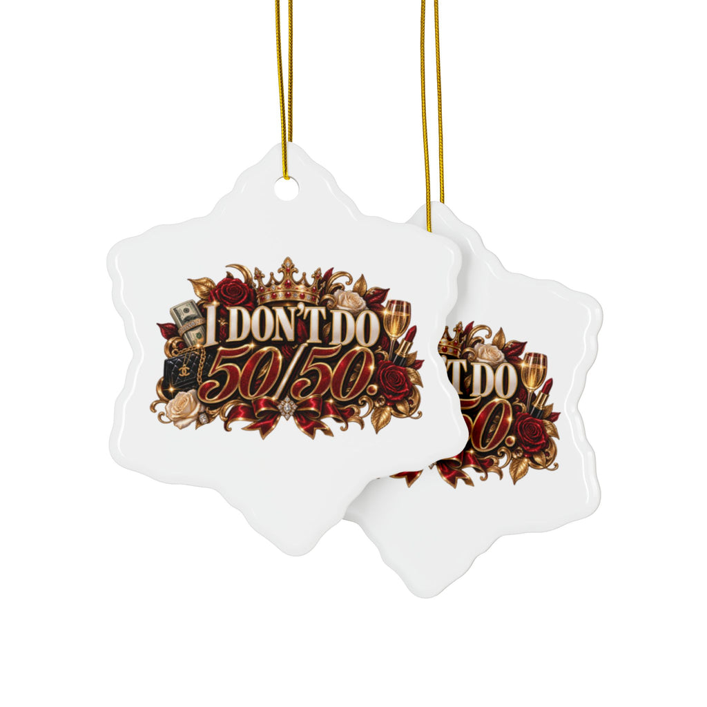 I Don’t Do 50/50 Decorative Ceramic Ornaments, Double-Sided (1pc, 3pcs, 5pcs, 10pcs)