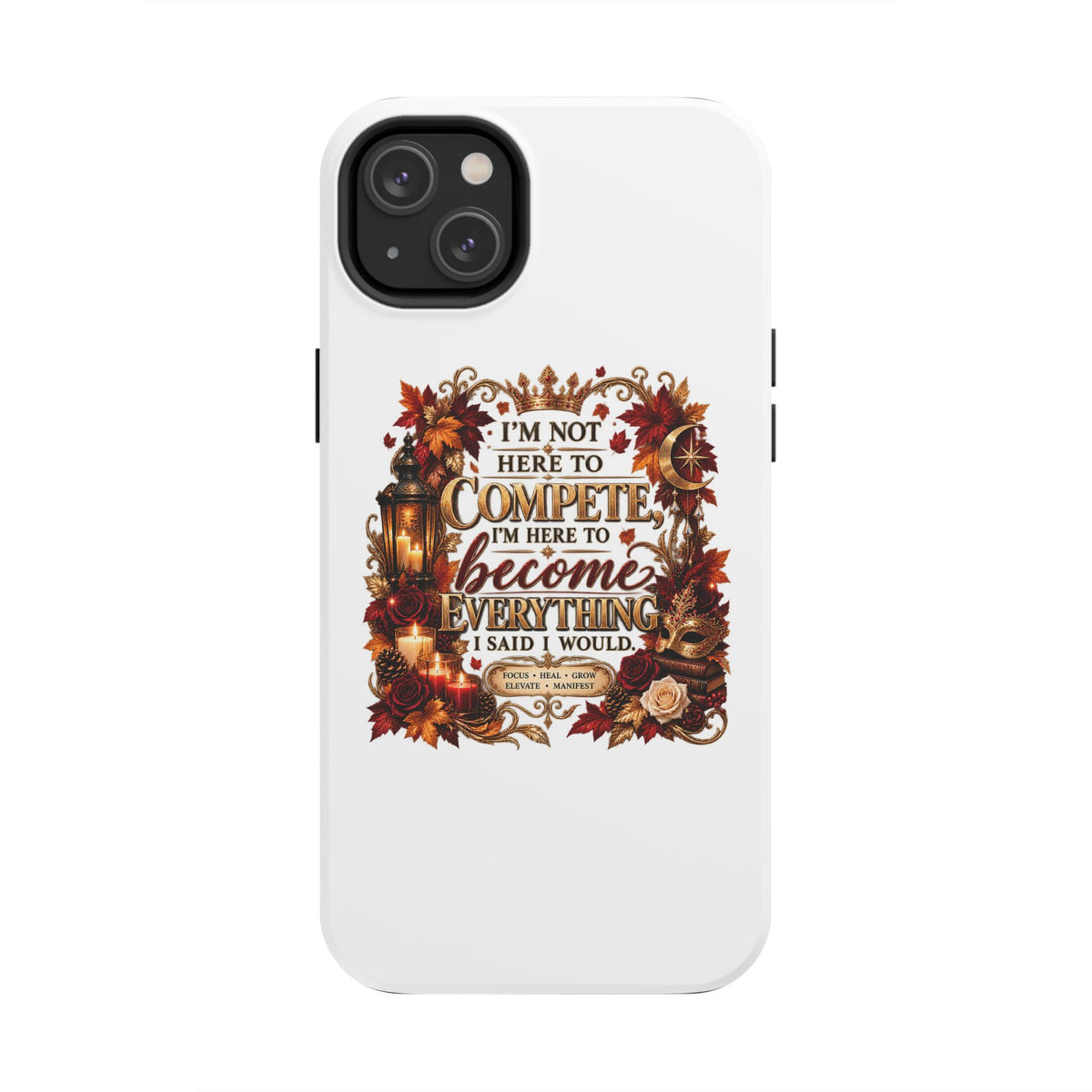 I’m Not Here to Compete Tough Phone Cases